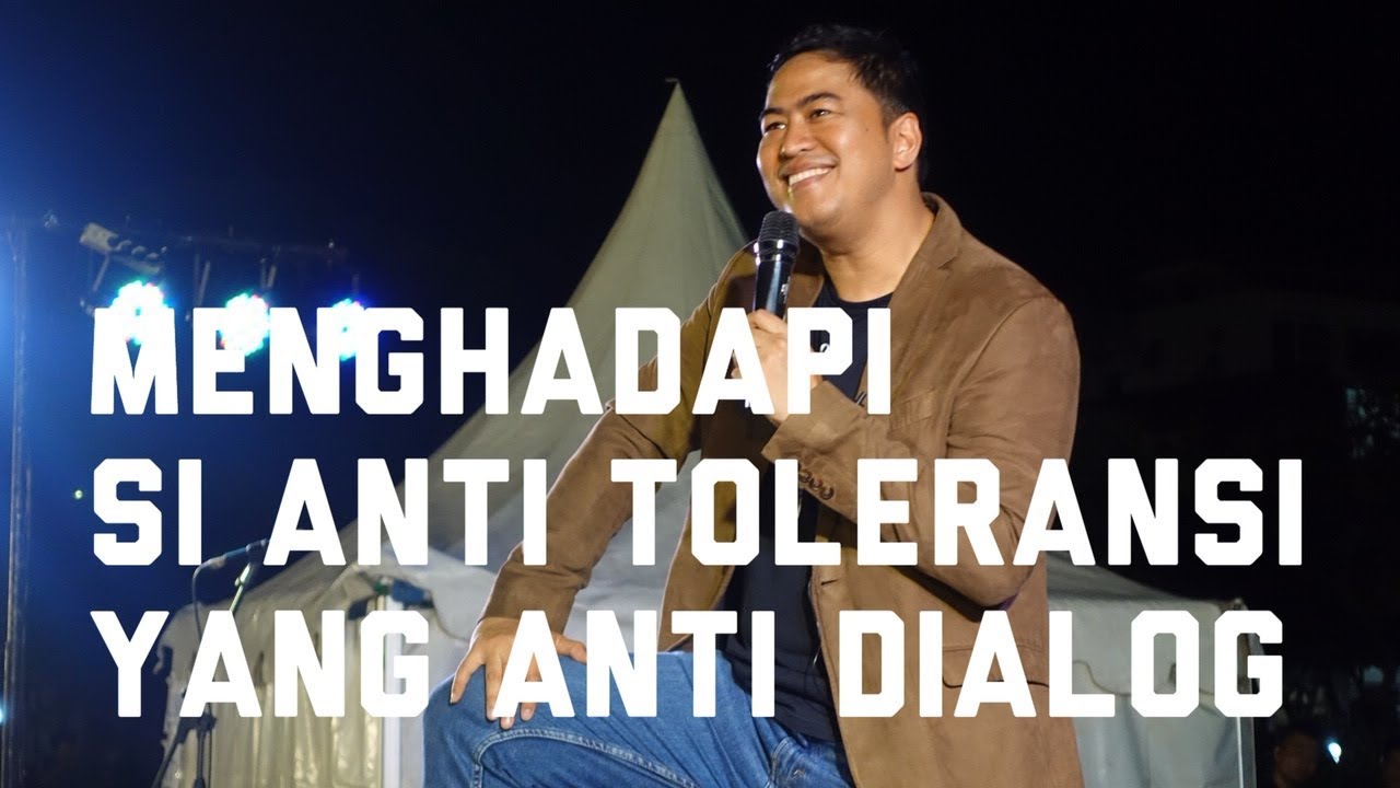 MENGHADAPI ANTI TOLERANSI YANG ANTI DIALOG MENGHADAPI ANTI TOLERANSI YANG ANTI DIALOG