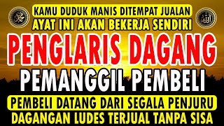 Download Lagu KUNFAYAKUN!!! PUTAR DITEMPAT USAHA, AYAT PELARIS JUALAN MUSTAJAB, PENARIK REZEKI DARI SEGALA PENJURU MP3