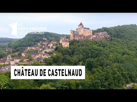 Le château de Castelnaud - Région Aquitaine - Le Monument Préféré des Français