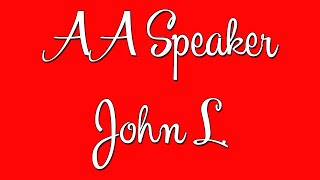 Famous AA Speaker John L. "An Actor Finds Sobriety"