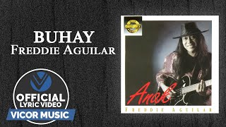 Buhay - Freddie Aguilar [ Lyric Video]