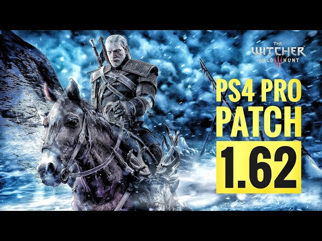 What's up with The Witcher 3 patch 1.61 on PS4 Pro?