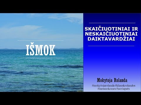 Išmok. Gramatika. Skaičiuotiniai ir neskaičiuotiniai daiktavardžiai