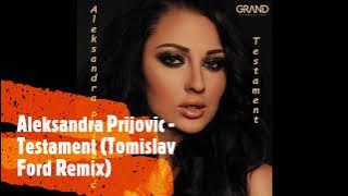 Aleksandra Prijovic - Testament (Tomislav Ford Remix)