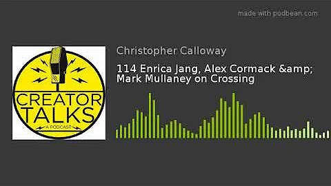 114 Enrica Jang, Alex Cormack & Mark Mullaney on C...