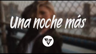 Kevin Roldan ft Nicky Jam  -  Una noche más (Letra)