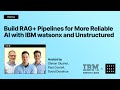 Webinar: Build RAG+ Pipelines for More Reliable AI with IBM watsonx and Unstructured