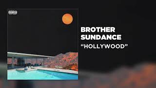 brother sundance - HOLLYWOOD [Official Audio]