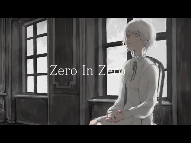 Zero In Zero  -  久遠千歳  MVのサムネイル