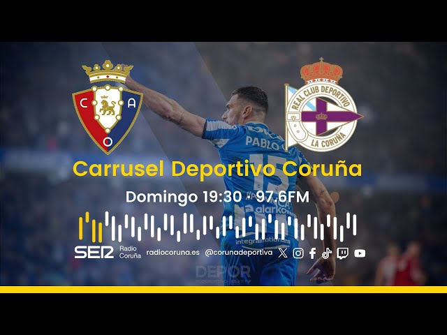 Osasuna B - Deportivo  En directo en Carrusel Deportivo Coruña 