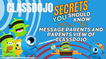 How to message Parents and Parents view of ClassDojo