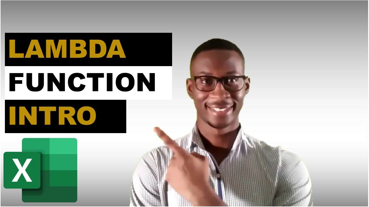 LEARN HOW TO USE THE NEW LAMBDA FUNCTION IN EXCEL (INTRODUCTION) - YouTube