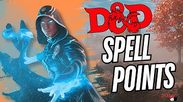 Spell Points: An Alternative To Spell Slots