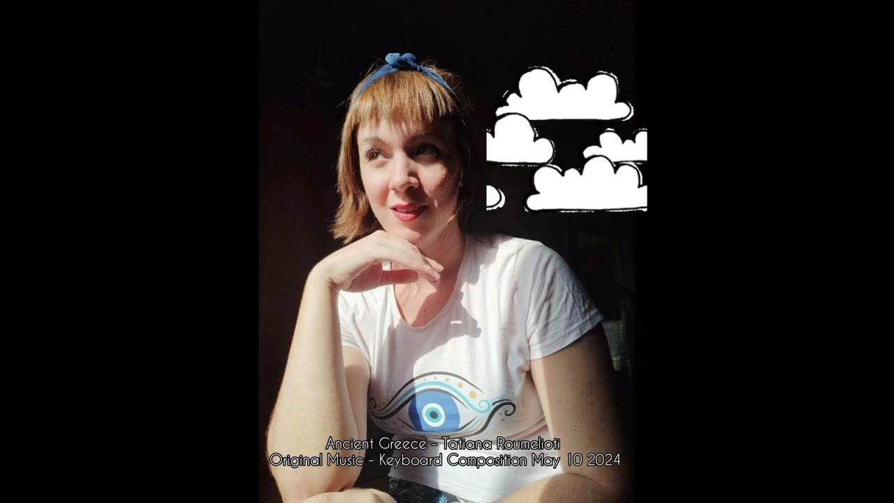 Ancient Greece - Original Music by Tatiana Roumelioti - Keyboard Composition