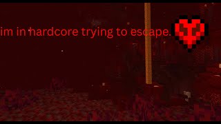 escaping the nether with no mods at all. (hardcore.) screenshot 5