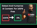 How To Detect And Humanize AI Generated Content For Free