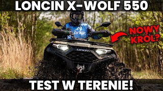 LONCIN X-Wolf 550 - TEST W TERENIE! Czy to nowy król quadów?