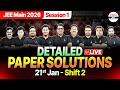 🔴JEE Mains 21 Jan Shift 2 Question Paper Solution | JEE Main 2026 Paper Analysis &amp; Expected Cutoff