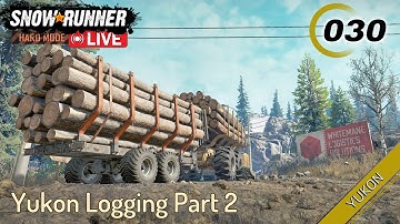 Snowrunner | Solo | Hard Mode | Yukon | E030 - Logs with less ragequit