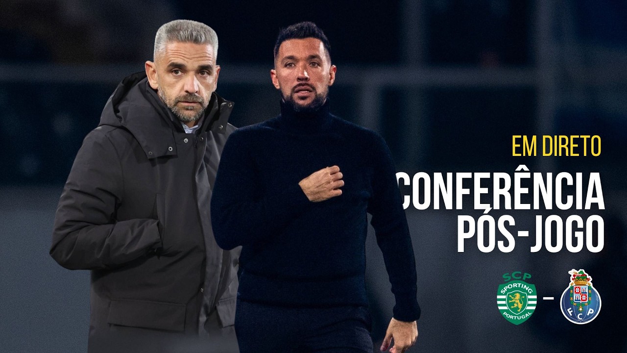 🔴 EM DIRETO | CONFERÊNCIA PÓS-JOGO | Sporting - FC Porto