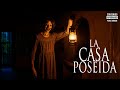 LA CASA POSEÍDA Y OTRAS HISTORIAS DE LUGARES EMBRUJADOS