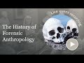 Sue black  the history of forensic anthropology  perhaps it is really forensic anatomy