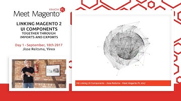 Jisse Reitsma - Linking Magento 2 UiComponents together through imports and exports MM17PL