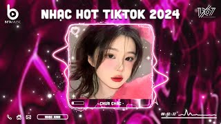 Nhạc Hot TikTok Hiện Nay | BXH Nhạc Remix Hot TikTok 2024 - Nhạc Trẻ Remix Hay Nhất 2024