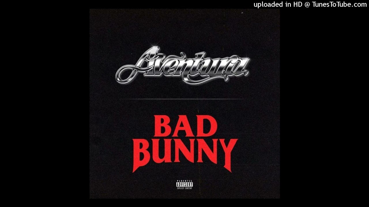 Aventura Ft. Bad Bunny - Volvi