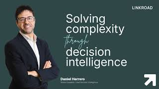 How decision intelligence turns AI into real business value | Linkroad