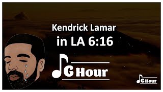Kendrick Lamar - 616 in LA [1 Hour Loop]