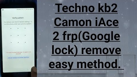 Techno kb2 camon iAce 2 frp (Google account) bypass,reset,latest trick