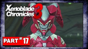 Xenoblade Chronicles 3 Playthrough - Part 17: Consul J Boss Fight | Chapter 3