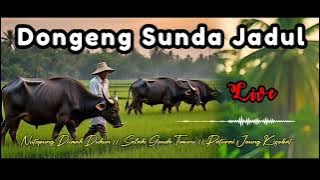 DONGENG JAMAN BAHEULA, DONGENG SUNDA, DONGENG JADUL