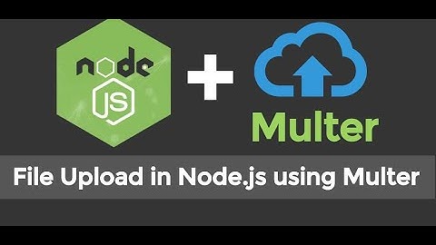 NodeJS File Upload (Multer), Folder Selection, JavaScript Client, Fast Coding