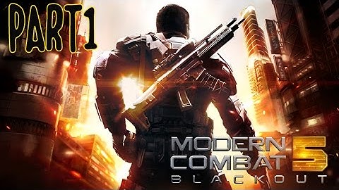 Modern Combat 5: Blackout HD Walkthrough Part 1 (iOS/Android/Windows Phone)
