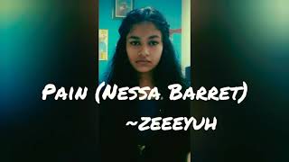 PAIN (Nessa Barrett) cover ~ Zeeeyuh 🦋🦋
