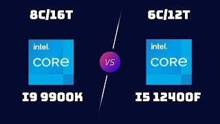 i9-9900K vs i5-12400F – Old Flagship vs New Midrange CPU Battle