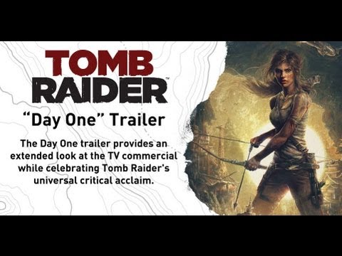 Tomb Raider: [UK] "Day One" Trailer