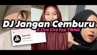 DJ JANGAN CEMBURU X MIMI PIPI X CIRO CIRO FYP TIKTOK