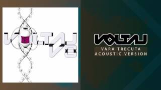 Voltaj - Vara Trecuta (Acoustic Version)