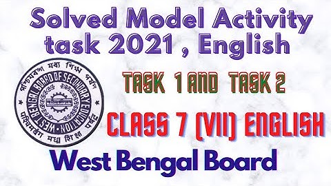 model Activity tasks part 1 and 2, english, class 7, 2021 for students of West Bengal board,