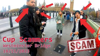 Cup Scammers Westminster Bridge London 18/11/2023