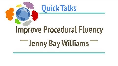 Improve Procedural Fluency - Jenny Bay Williams
