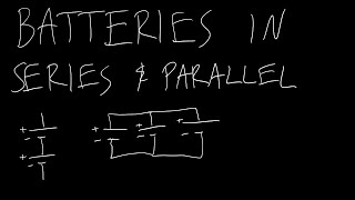 Intro to Circuits 12: Batteries in Series and Parallel