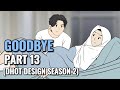 GOODBYE PART 13 (Dhot Design SEASON 2) - Animasi Sekolah