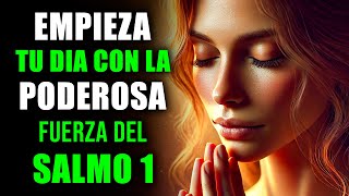 SALMO 1: Oración de la Mañana para Comenzar el Día con DIOS | Poderosa Oración Matutina