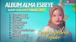 ALMA ESBEYE - TAMALLY MAAK - SHERINE MEDLEY - GHANNILI - SABAH FAKHRI - QESSET HOB| SHOLAWAT TERBARU