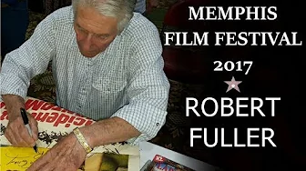 Memphis Film Festival 2017 - Robert Fuller Highlights