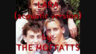 The Moffatts - Lara (acoustic version) chords